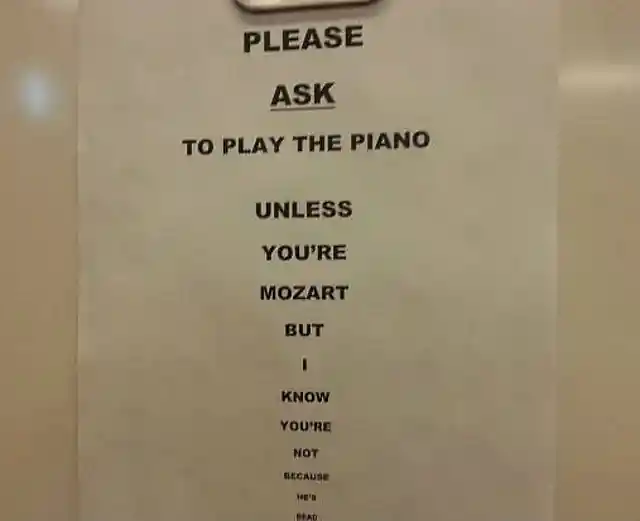 19. Wanna learn to play the piano? Then don't touch one!